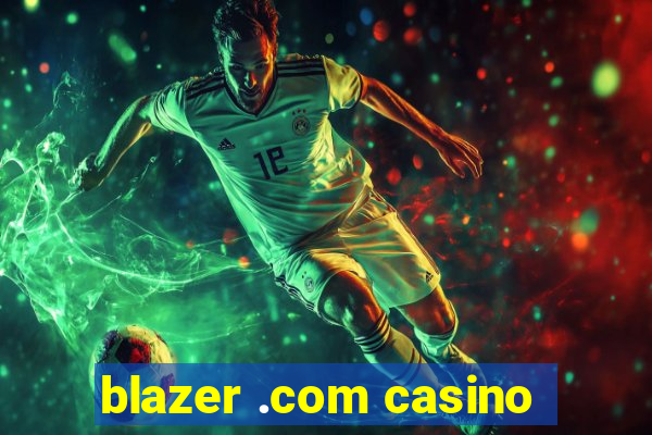 blazer .com casino